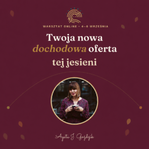 Twoja nowa dochodowa oferta tej jesieni | Warsztat online 4-6 września